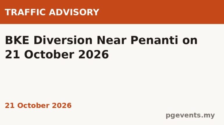 BKE Diversion Near Penanti on 21 October 2026
