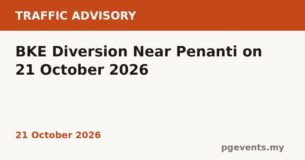 BKE Diversion Near Penanti on 21 October 2026