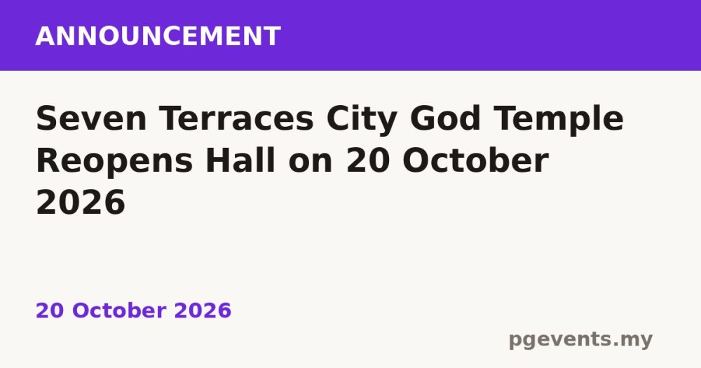 Seven Terraces City God Temple Reopens Hall on 20 October 2026